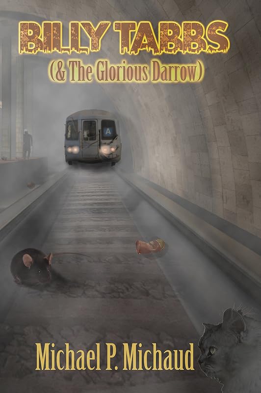 Billy Tabbs (& The Glorious Darrow) by Michael P Michaud