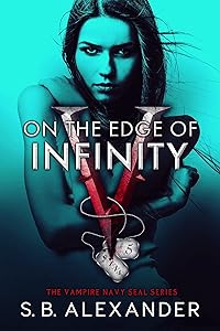 On the Edge of Infinity (The Vampire Navy SEAL Series: Jo & Webb Book 5)