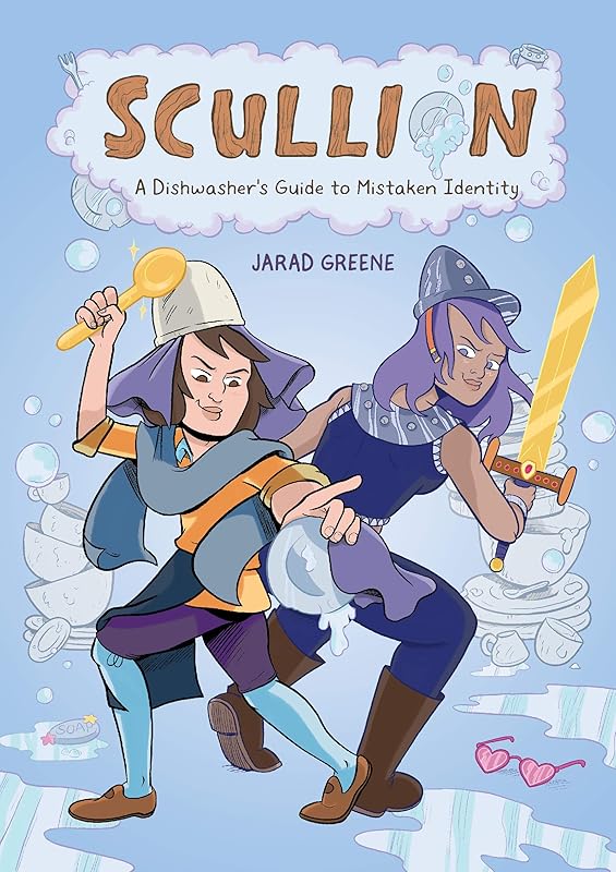 Scullion: A Dishwasher's Guide to Mistaken Identity by Jarad Greene