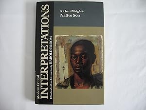 Richard Wright's Native Son (Modern Critical Interpretations)