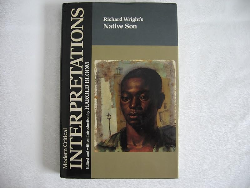 Richard Wright's Native Son (Modern Critical Interpretations) by Harold Bloom