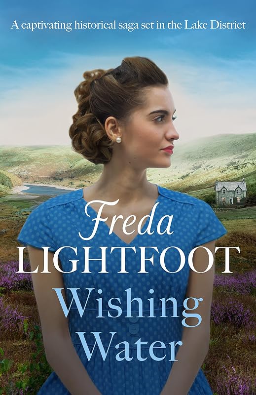 Wishing Water: A captivating historical saga set in the Lake District (Luckpenny Land Book 3) by Freda Lightfoot