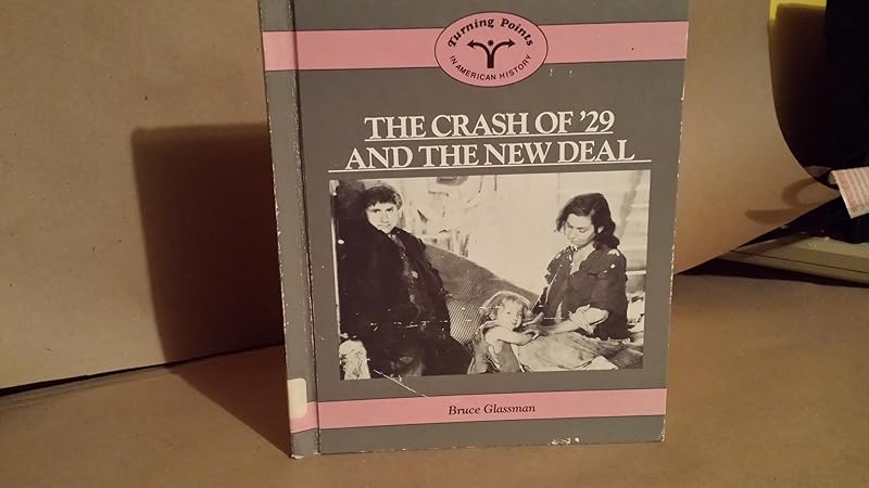 The crash of '29 and the New Deal (Turning points in American history) by Bruce Glassman