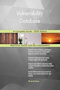 Vulnerability Database A Complete Guide - 2020 Edition