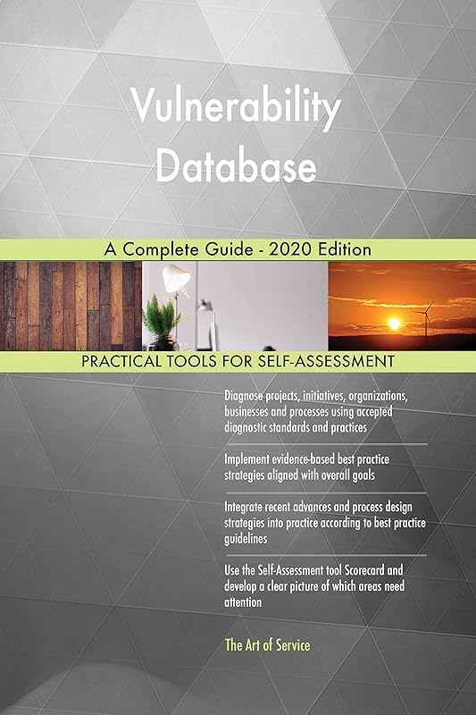 Vulnerability Database A Complete Guide - 2020 Edition by Gerardus Blokdyk