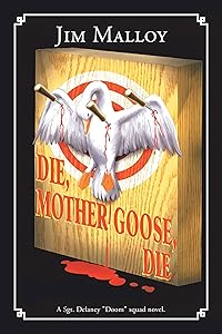 Die, Mother Goose, Die by Jim Malloy