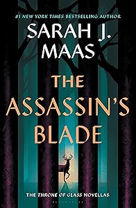 The Assassin's Blade: The Throne of Glass Prequel Novellas (Throne of Glass, 8) by Sarah J. Maas