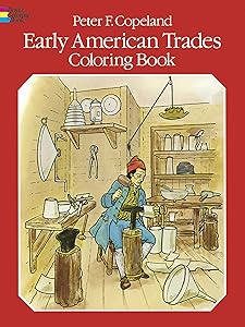 Early American Trades Coloring Book (Dover American History Coloring Books) by Peter F. Copeland