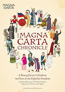 The Magna Carta Chronicle: A Young Person's Guide to 800 Years in the Fight for Freedom