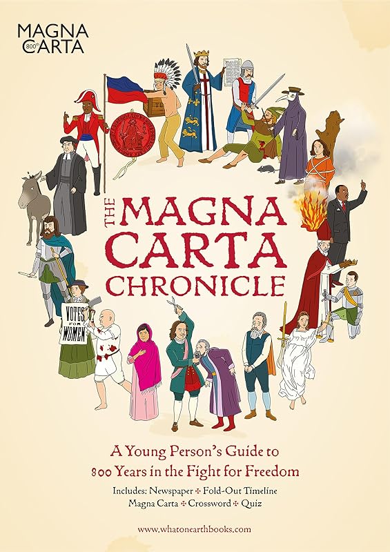 The Magna Carta Chronicle: A Young Person's Guide to 800 Years in the Fight for Freedom by Christopher Lloyd