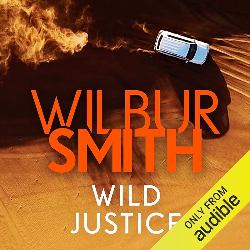 Wild Justice by Wilbur Smith