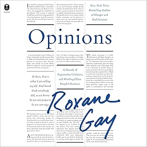 Opinions: A Decade of Arguments, Criticism, and Minding Other People’s Business