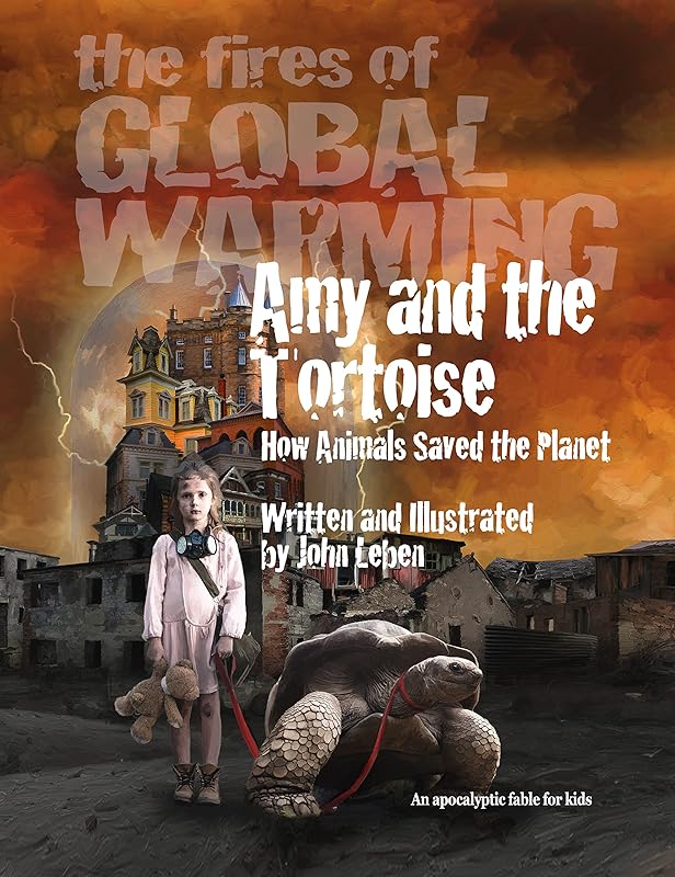 Amy and the Tortoise: How Animals Saved the Planet by John Leben