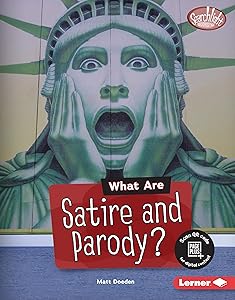 What Are Satire and Parody? (Searchlight Books ™ — Fake News)