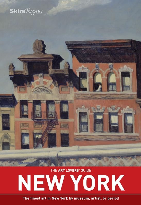 The Art Lovers' Guide: New York: The finest art in New York by museum, artist, or period by Morgan Falconer