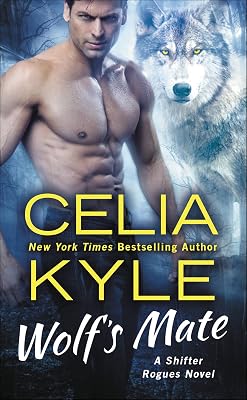 Wolf's Mate: A Paranormal Shifter Romance (Shifter Rogues Book 1)