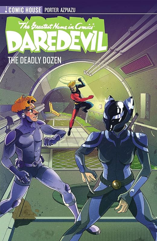 The Greatest Name in Comics: Daredevil - Season 1 -The Deadly Dozen by Kenny Porter
