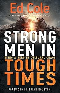 Strong Men in Tough Times: Being a Hero in Cultural Chaos
