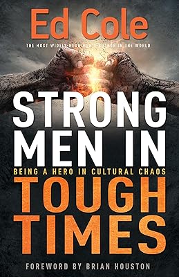 Strong Men in Tough Times: Being a Hero in Cultural Chaos