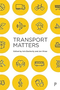 Transport Matters: Why transport matters and how we can make it better
