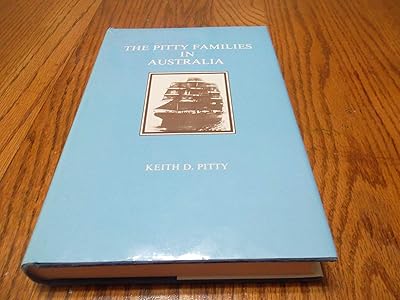 The Pitty families in Australia: A history and genealogy of the Pitty families who migrated to Australia