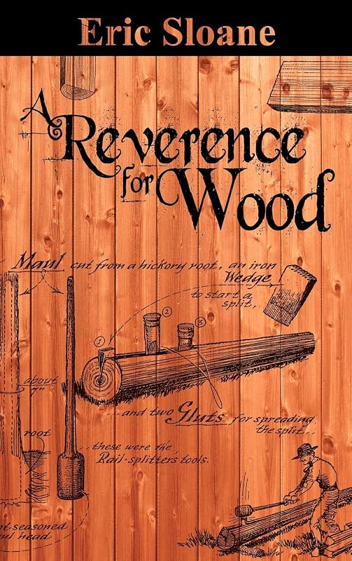 A Reverence for Wood by Eric Sloane