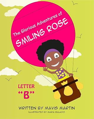 The Glorious Adventures of Smiling Rose Letter "B": ABC Books For Kids to Trace and Learn New Words; Alphabet Animal Activity Workbook for Children