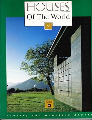 Country and Mountain Houses (Houses of the World)