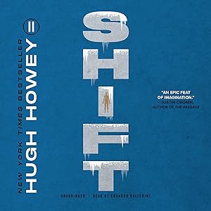 Shift: The Silo Saga, Book 2 by Hugh Howey