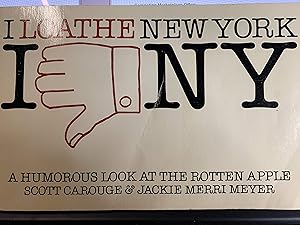 I Loathe New York by Scott Carouge