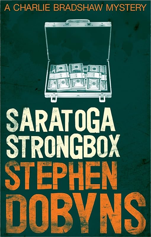 Saratoga Strongbox by Stephen Dobyns