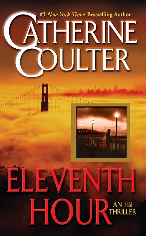 Eleventh Hour (An FBI Thriller Book 7) by Catherine Coulter