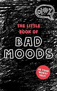 The Little Book of Bad Moods by Lotta Sonninen