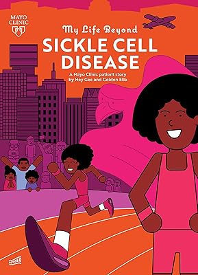 My Life Beyond Sickle Cell Disease: A Mayo Clinic Patient Story