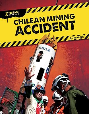 Chilean Mining Accident (Xtreme Rescues)
