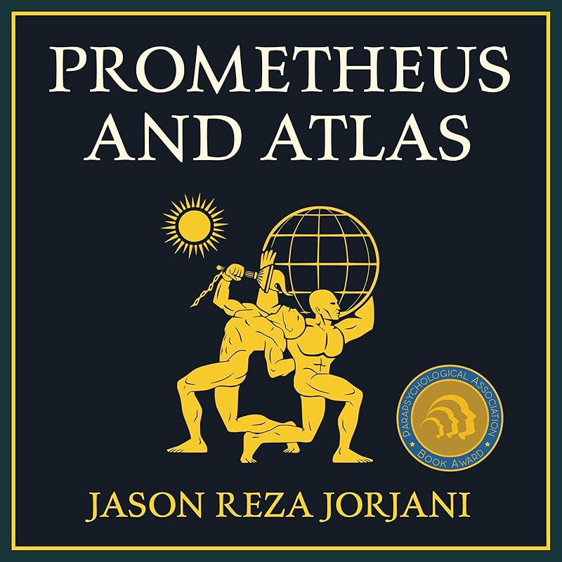 Prometheus and Atlas by Jason Reza Jorjani