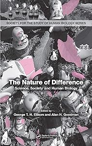 The Nature of Difference: Science, Society and Human Biology (PBK) (Society for the Study of Human Biology Book 45) by George Ellison