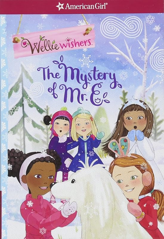 The Mystery of Mr. E (American Girl: Welliewishers) by Valerie Tripp