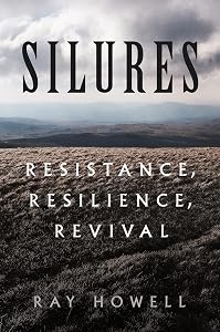Silures: Resistance, Resilience, Revival by Ray Howell