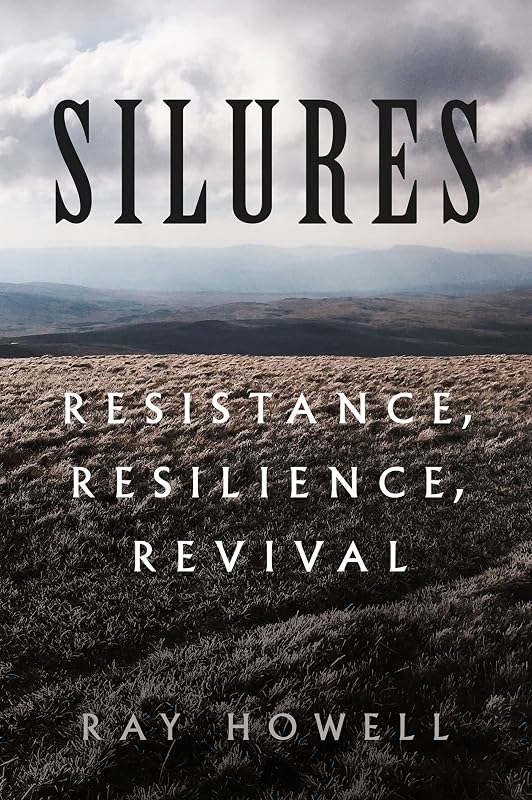 Silures: Resistance, Resilience, Revival by Ray Howell