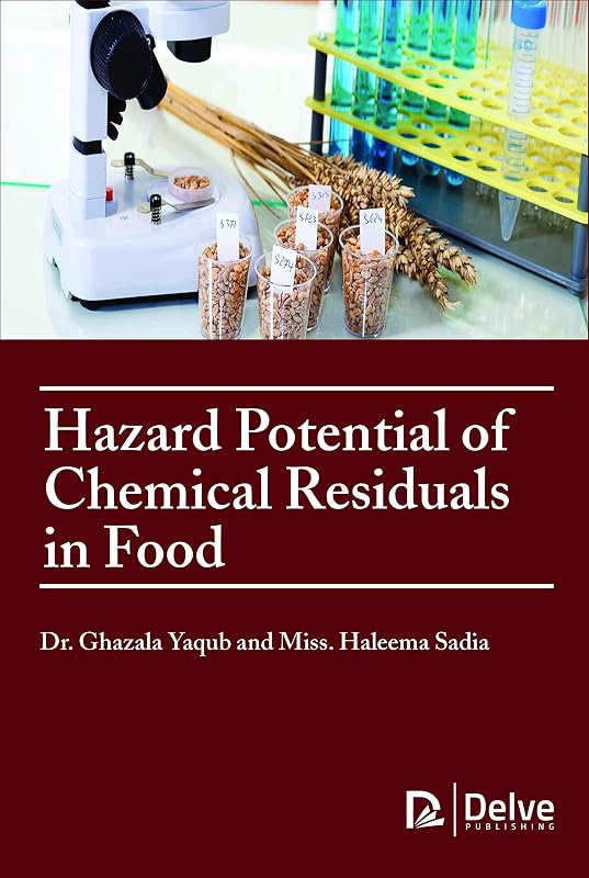 Hazard Potential of Chemical Residuals in Food by Ghazala Yaqub