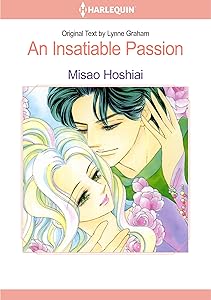 An Insatiable Passion: Harlequin comics (The Lynne Graham Collection Book 4) by MISAO HOSHIAI