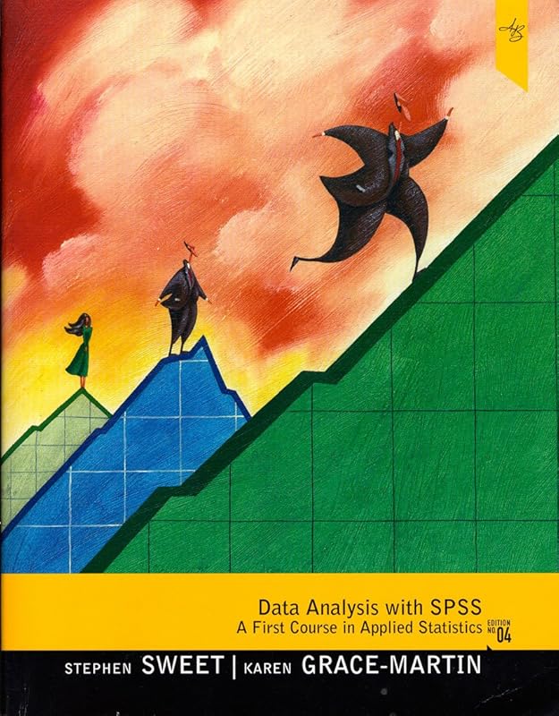 Data Analysis with SPSS: A First Course in Applied Statistics by Stephen A. Sweet