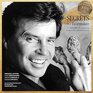 SECRETS of a TASTEMAKER: AL COPELAND The Cookbook (Hardcover)
