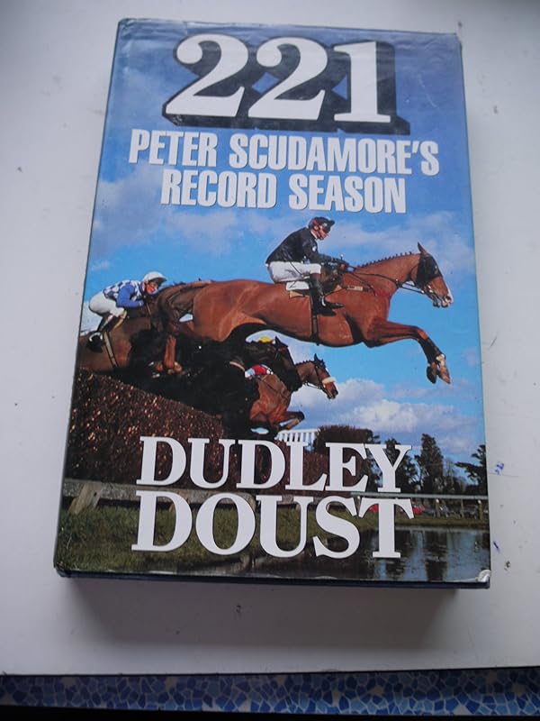 221: Peter Scudamore's Record Season by Dudley Doust