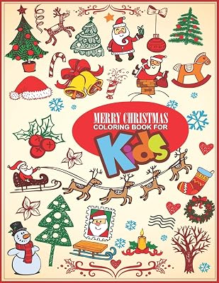 Merry Christmas Coloring Book For Kids: Large Print Christmas Coloring Book For Kids, Amazing Gift For Kids At Christmas day
