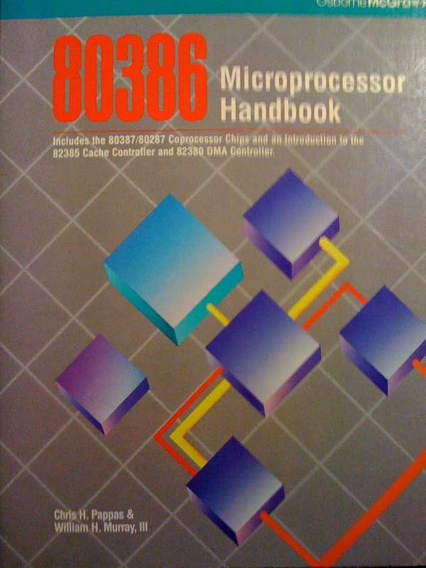 80386 Microprocessor Handbook by Chris H. Pappas