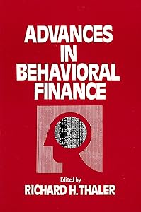 Advances in Behavioral Finance (Volume 1) (The Roundtable series in behavioral economics)