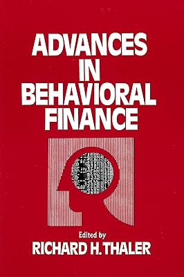 Advances in Behavioral Finance (Volume 1) (The Roundtable series in behavioral economics)