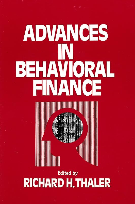 Advances in Behavioral Finance (Volume 1) (The Roundtable series in behavioral economics) by Richard H. Thaler